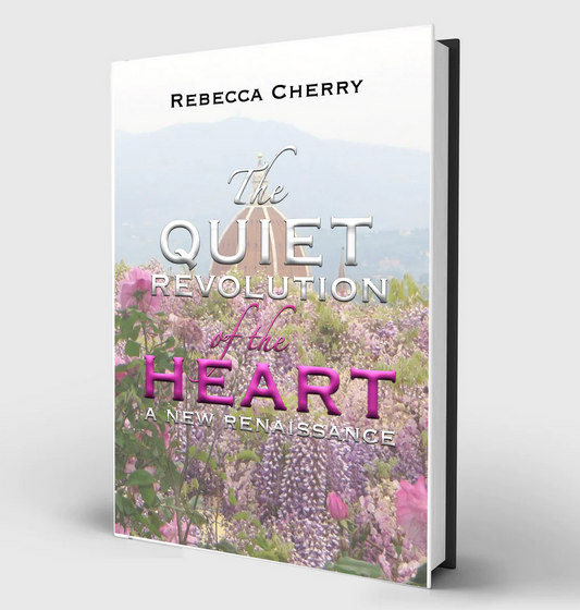 The Quiet Revolution of the Heart | A New Renaissance